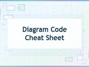 Diagram Code Syntax and Notation Cheat Sheet